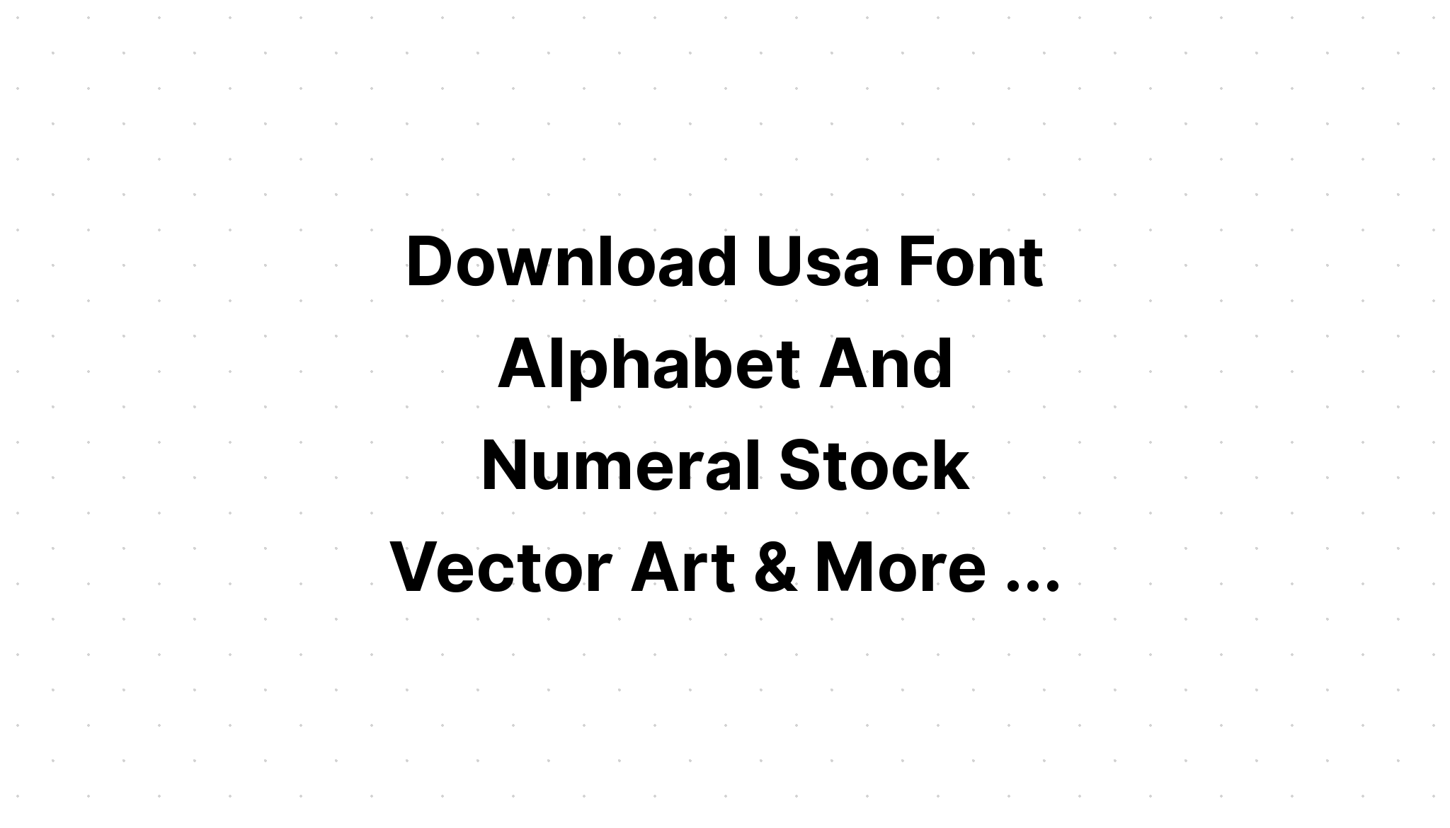 Download Usa Flag Alphabet & Numbers Svg SVG File